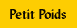 petit poids
